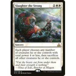 Slaughter the Strong // Sacrificar a los fuertes